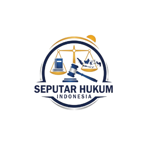SEPUTAR HUKUM INDONESIA