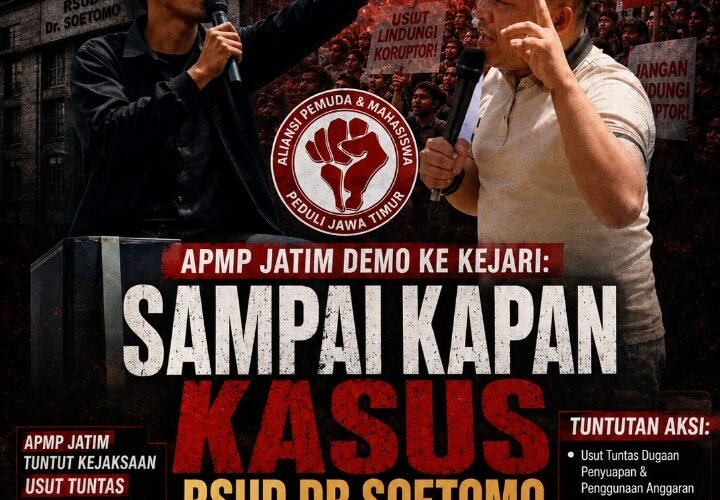 APMP Jatim Demo ke Kejari: Sampai Kapan Kasus RSUD Dr Soetomo Dituntaskan?*